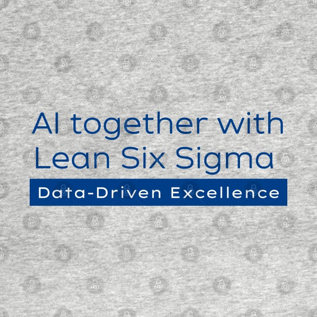 AI and Lean Six Sigma / Data Driven Excellence by Viz4Business